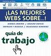 MEJORES WEBS SOBRE GUIA DE TRABAJO, LAS | 9788479534714 | VARIS