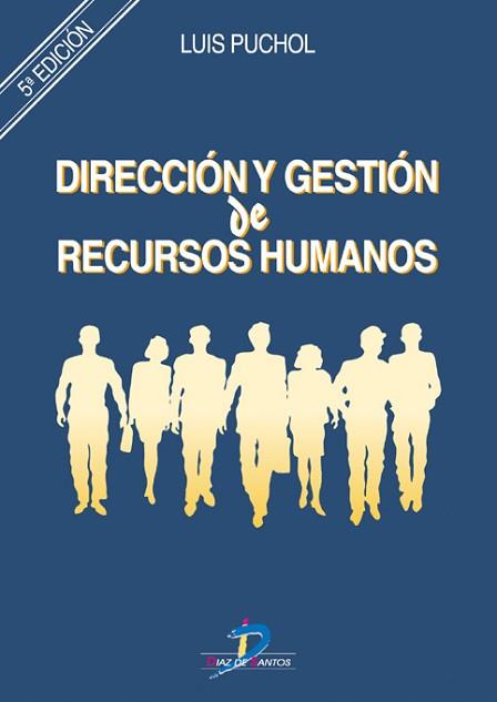 DIRECCION Y GESTION DE RECURSOS HUMANOS (5 ED.2003) | 9788479785802 | PUCHOL, LUIS