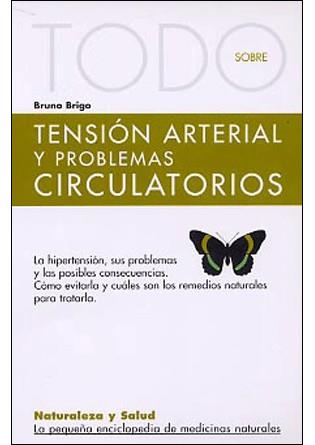 TENSION ARTERIAL Y PROBLEMAS CIRCULATORIOS TODO SOBRE | 9788496194465 | BRIGO, BRUNO