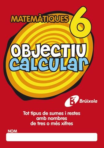 OBJECTIU CALCULAR MATEMATIQUES Nº 6 | 9788499060354 | HERNÁNDEZ PÉREZ DE MUÑOZ, Mª LUISA