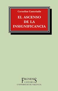 ASCENSO DE LA INSIGNIFICANCIA, EL | 9788437616018 | CASTORIADIS, CORNELIUS