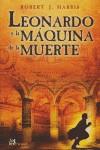 LEONARDO Y LA MAQUINA DE LA MUERTE | 9788476697177 | HARRIS, ROBERT J.