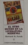 OTRO MUNDO EN LA LITERATURA MEDIEVAL EL | 9788437502366 | PATCH, HOWARD ROLLIN