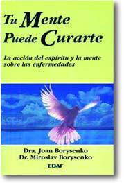 TU MENTE PUEDE CURARTE | 9788476409787 | BORYSENKO, JOAN ; BORYSENKO, MIROSLAV