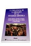 INFLUENCIA DE LA RELIGION EN LA SOCIEDAD ESPAÑOLA | 9788479541958 | PUENTE OJEA, GONZALO ; BUENO, GUSTAVO ..