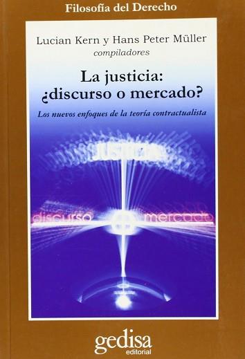 JUSTICIA, LA - DISCURSO O MERCADO | 9788474328240 | KERN, LUCIAN