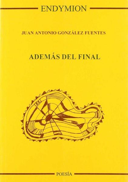 ADEMAS DEL FINAL | 9788477312840 | GONZALEZ FUENTES, JUAN ANTONIO