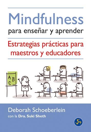 MINDFULNESS PARA ENSEÑAR Y APRENDER | 9788495973825 | SCHOEBERLEIN, DEBORAH/SHETH, SUKI