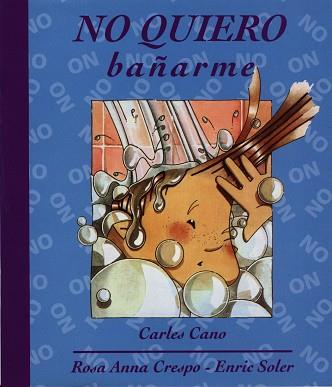 NO QUIERO BAÑARME (EL TRICICLO) | 9788481314168 | CANO, CARLES