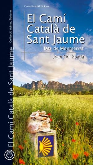 EL CAMÍ CATALÀ DE SANT JAUME | 9788497916776 | FIOL BOADA, JOAN