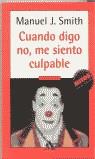 CUANDO DIGO NO ME SIENTO CULPABLE (MITOS AUTOAYUDA) | 9788439704676 | SMITH, MANUEL J.