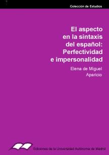 ASPECTO EN LA SINTAXIS DEL ESPAÑOL EL | 9788474773927 | MIGUEL DE APARICIO, ELENA