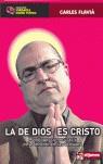 DE DIOS ES CRISTO LA ( MONOLOGOS COMECURAS ... ) | 9788497415712 | FLAVIA, CARLES