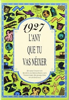 1927: L'ANY QUE TU VAS NEIXER (D04) | 9788488907127 | COLLADO BASCOMPTE, ROSA