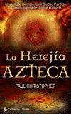 HEREJIA AZTECA LA | 9788492431465 | CHRISTOPHER, PAUL