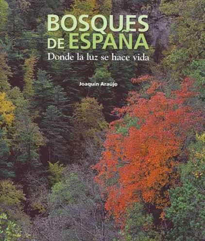 BOSQUES DE ESPAÑA | 9788497856782 | JOAQUÍN ARAÚJO