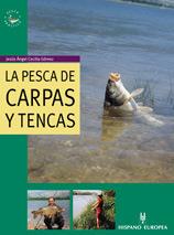 PESCA DE CARPAS Y TECNAS LA | 9788425514104 | JESUS ANGEL CECILIA GOMEZ