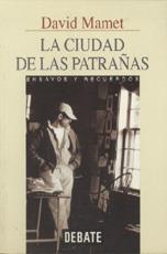 CIUDADES DE LAS PATRAÑAS LAS | 9788483060469 | MAMET, DAVID