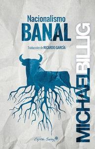 NACIONALISMO BANAL | 9788494287954 | MICHAEL BILLIG