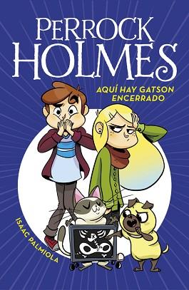 AQUÍ HAY GATSON ENCERRADO (SERIE PERROCK HOLMES 5) | 9788490437933 | ISAAC PALMIOLA