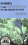 EUROPA Y LOS NUEVOS MUNDOS EN LOS SIGLO XV-XVIII | 9788477386759 | MARTINEZ SHAW, CARLOS