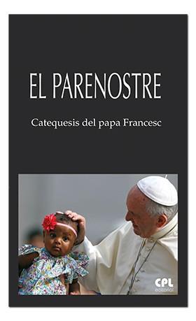 EL PARENOSTRE | 9788491652359 | FRANCESC, PAPA