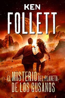 EL MISTERIO DEL PLANETA DE LOS GUSANOS | 9788490431238 | FOLLETT, KEN