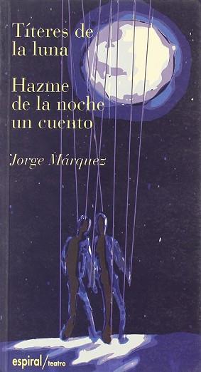 TITERES DE LA LUNA | 9788424507558 | MARQUEZ,JORGE