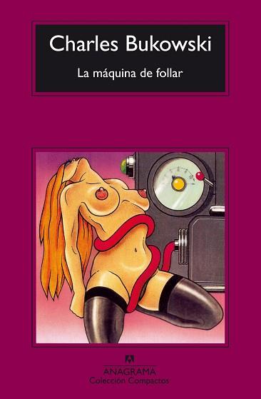 MAQUINA DE FOLLAR, LA (COMPACTOS) | 9788433920447 | BUKOWSKI, CHARLES