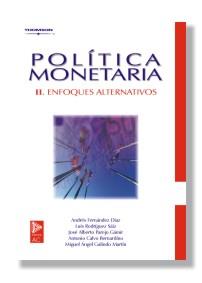 POLITICA MONETARIA 2 ENFOQUES ALTERNATIVOS | 9788497322539 | FERNANDEZ DIAZ, ANDRES