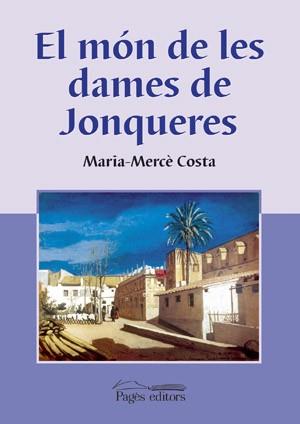 MON DE LES DONES JONQUERES | 9788497791700 | COSTA, MARIA MERCE