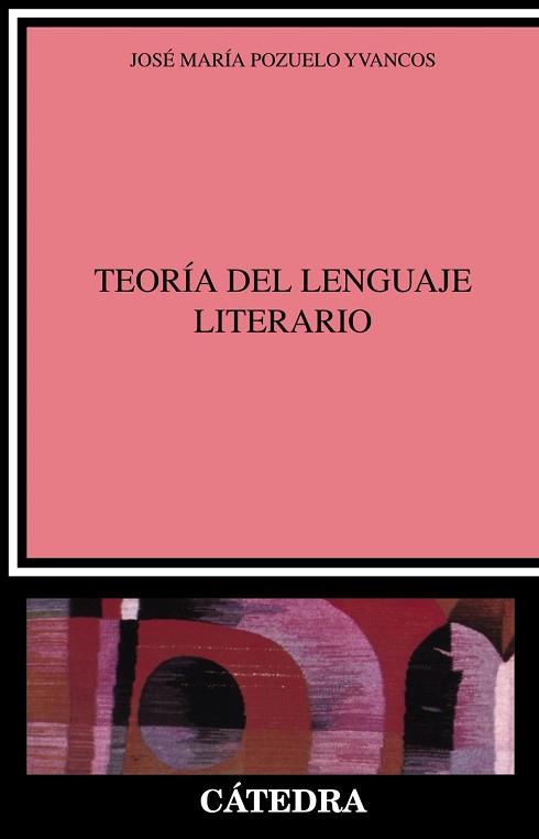 TEORIA DEL LENGUAJE LITERARIO, LA | 9788437607511 | POZUELO YVANCOS, JOSE MARIA