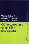 COMO CONVERTIRSE EN UN HABIL INVESTIGADOR | 9788474328172 | BOOTH, WAYNE, C.