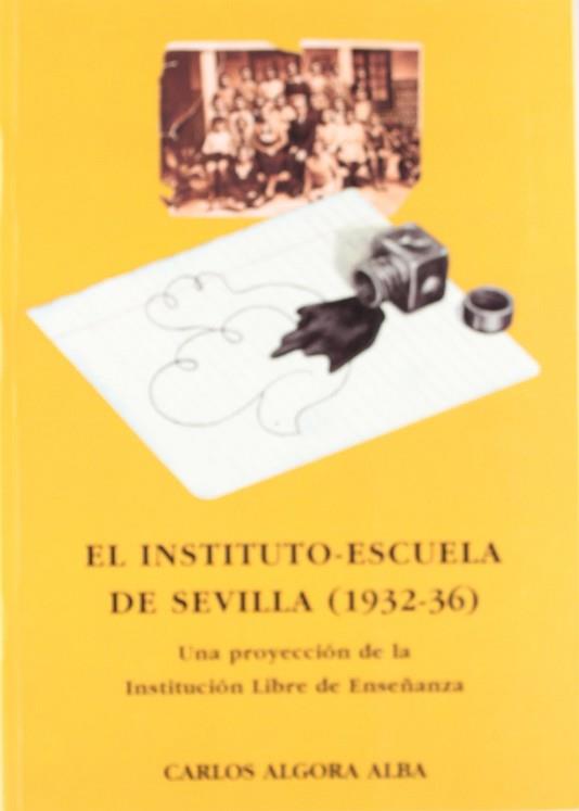 INSTITUTO-ESCUELA DE SEVILLA, EL | 9788477981220 | ALGORA ALBA, CARLOS