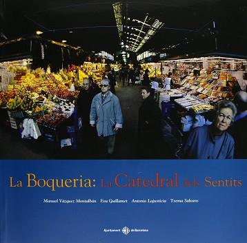 BOQUERIA LA CATEDRAL DELS SENTITS, LA | 9788476099483 | VAZQUEZ MONTALBAN, MANUEL