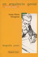 ARQUITECTO GENIAL ANTONI GAUDI UN (BIOGRAFIA JOVEN) | 9788421824306 | TARRAGONA, JOSEP MARIA