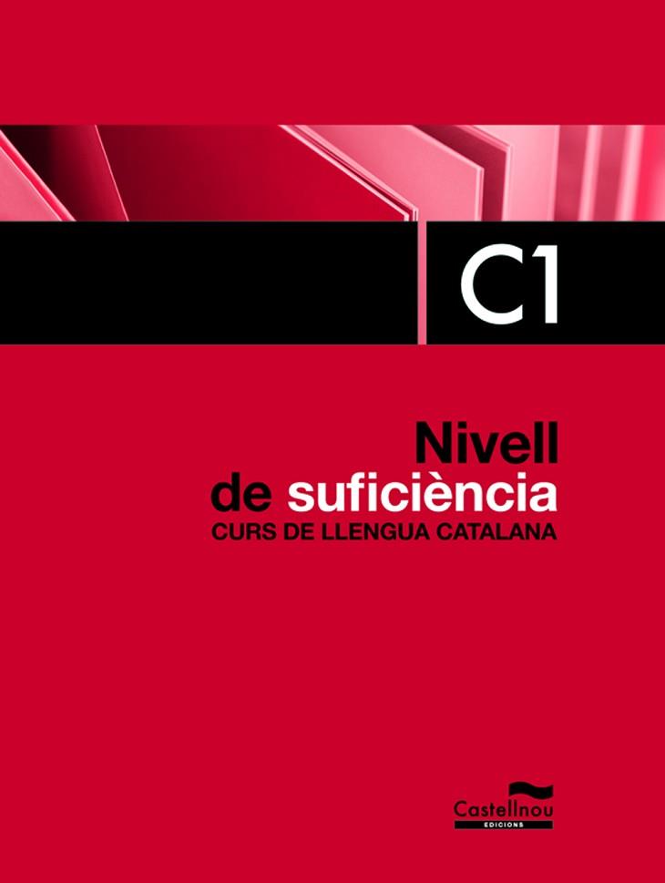 NIVELL DE SUFICIÈNCIA. C1. CURS DE LLENGUA CATALANA | 9788498048711 | BADIA PUJOL, JOAN / BRUGAROLAS CAMPS, NÚRIA / GRIFOLL ÀVILA, JORDI