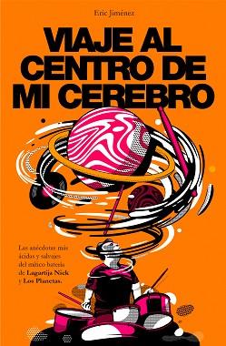 VIAJE AL CENTRO DE MI CEREBRO | 9788401024405 | JIMÉNEZ, ERIC