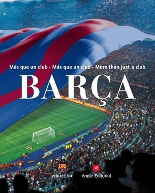 BARÇA ( MES QUE UN CLUB, MAS QUE UN CLUB, MORE THAN ... ) | 9788496970007 | FC BARCELONA