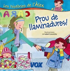 HISTORIES DE L'ALEX: PROU DE LLAMINADURES | 9788471538352 | INDURAIN, JORDI / CARUNCHO, ISABEL