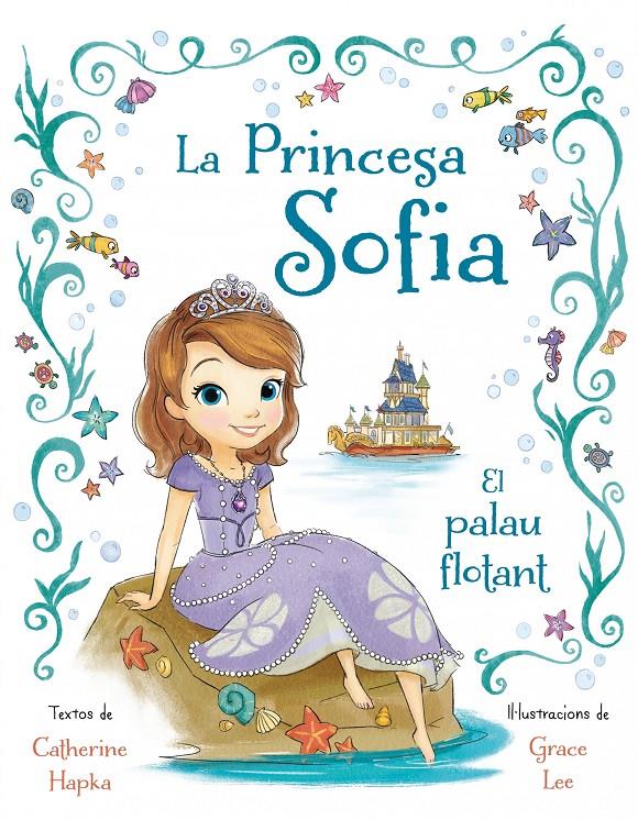 LA PRINCESA SOFIA. EL PALAU FLOTANT | 9788490575024 | DIVERSOS AUTORS