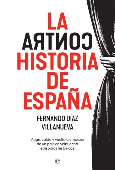 CONTRAHISTORIA DE ESPAÑA | 9788413841779 | DÍAZ VILLANUEVA, FERNANDO