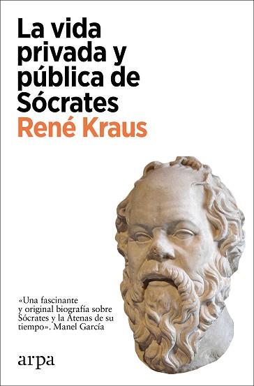 VIDA PRIVADA Y PÚBLICA DE SÓCRATES | 9788418741364 | KRAUS, RENÉ