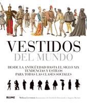 VESTIDOS DEL MUNDO DESDE LA ANTIGÜEDAD HASTA EL SIGLO XIX | 9788498013849 | LEVENTON, MELISSA / HOTTENROTH, FRIEDRICH / R.A.