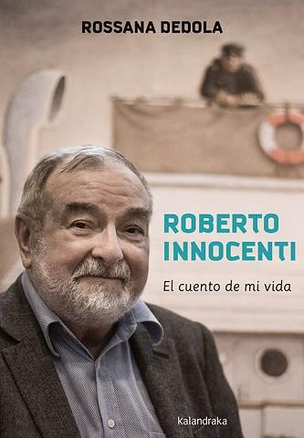 CUENTO DE MI VIDA | 9788484642657 | INNOCENTI, ROBERTO / DEDOLA, ROSSANA