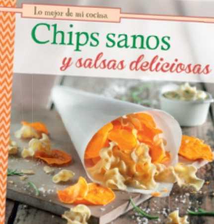 CHIPS SANOS Y SALSAS DELICIOSAS | 9783869416489 | AA.VV