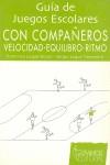 GUIA DE JUEGOS ESCOLARES CON COMPAÑEROS VELOCIDAD | 9788480130318 | LUQUE HOYOS, FRANCISCO