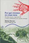 POR QUE CREEMOS EN COSAS RARAS | 9788484284222 | SHERMER, MICHAEL