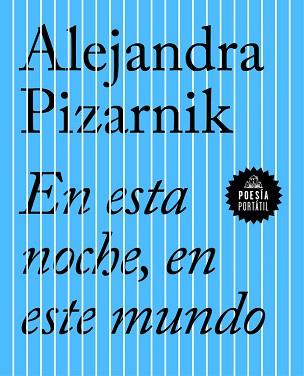 EN ESTA NOCHE, EN ESTE MUNDO | 9788439733423 | PIZARNIK, ALEJANDRA