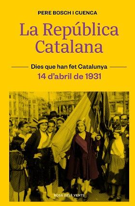 REPÚBLICA CATALANA (14 D' ABRIL DE 1931) | 9788418033490 | BOSCH I CUENCA, PERE